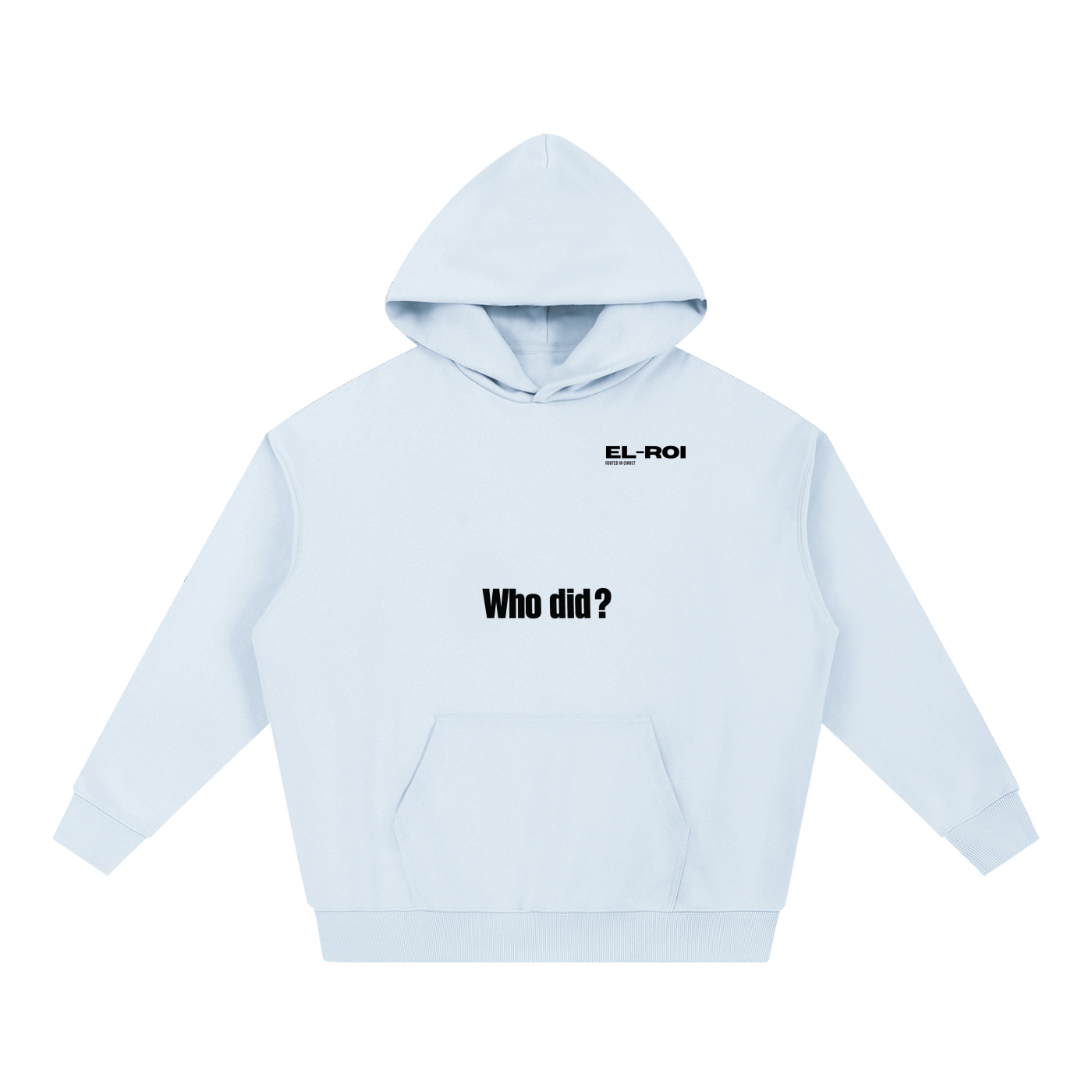 Who did? God did. Essential Hoodie