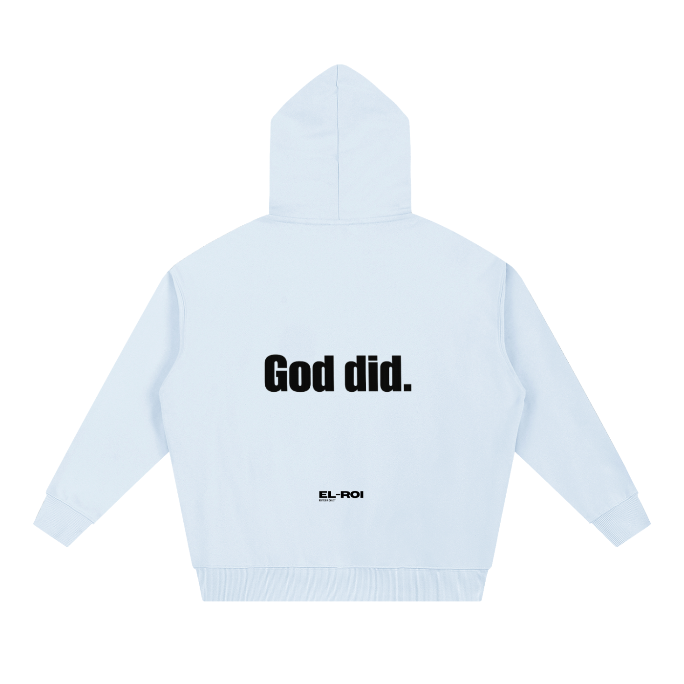 Who did? God did. Essential Hoodie